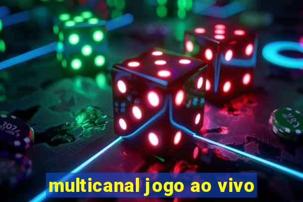 multicanal jogo ao vivo